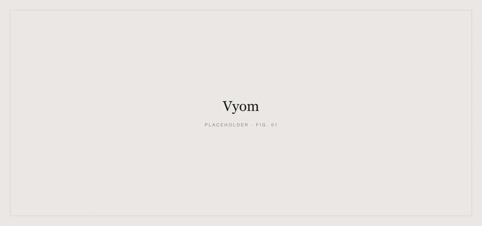 Vyom — figure 01